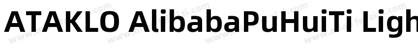 ATAKLO AlibabaPuHuiTi Light字体转换
